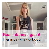 Gaan, dames, gaan! : Hier is de wine work-out!