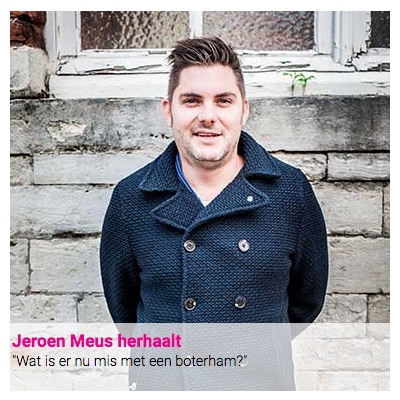 Jeroen Meus herhaalt : "Wat is er nu mis met een boterham?"