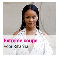 Extreme coupe : Voor Rihanna