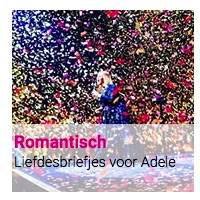 Romantisch : Liefdesbriefjes voor Adele